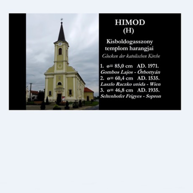 HIMOD (H) - A katolikus templom harangjai / Glocken der katolischen Kirche
