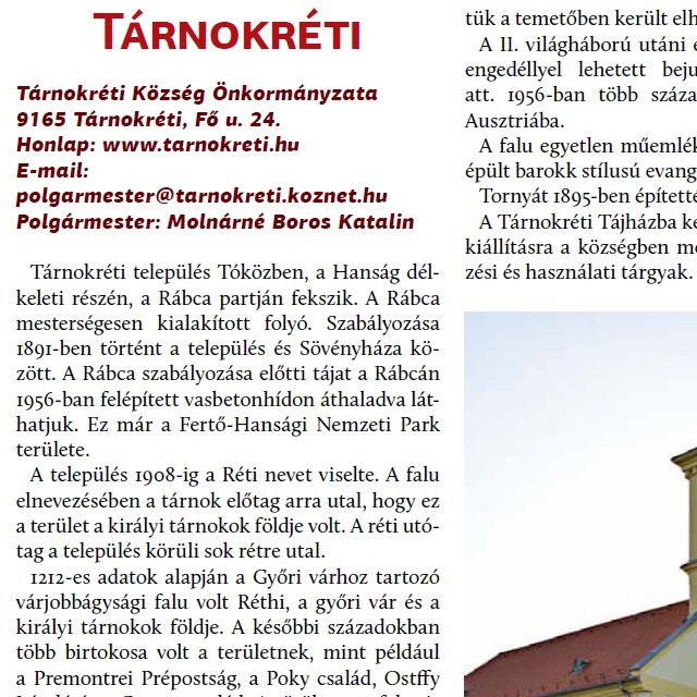 Trnokrti - Teleplsi rtkek, rtkes teleplsek a Rbakzben